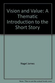 Vision and value: A thematic introduction to the short story