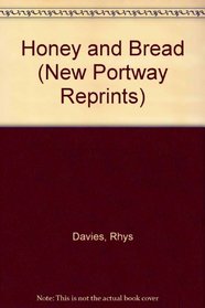 Honey and Bread (New Portway Reprints)