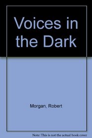 Voices in the dark: A verse play