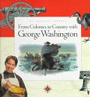 From Colonies to Country with George Washington (My American Journey)
