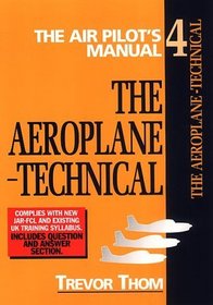 The Air Pilot's Manual: The Aeroplane-Technical (Air Pilot's Manual Series)