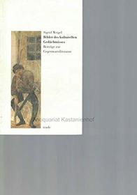 Bilder des kulturellen Gedachtnisses: Beitrage zur Gegenwartsliteratur (German Edition)