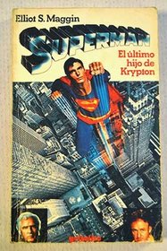 Superman: El ultimo hijo de Krypton