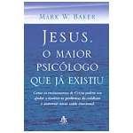 Jesus, o Maior Psicologo que ja Existiu (The Greatest Psychologist Who Ever Lived) (Portuguese)