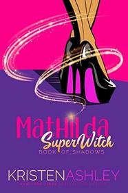 Mathilda, SuperWitch (Mathilda's Book of Shadows)