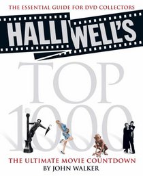 Halliwell's Top 1000: The Ultimate Movie Countdown : The Essential Guide for DVD Collectors