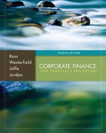 Corporate Finance: Core Principles and Applications (McGraw-Hill/Irwin Series in Finance, Insurance, and Real Est)
