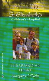 The Guardian Heart (St. Elizabeth's Children's Hospital, Bk 7)