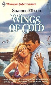 Wings of Gold (Harlequin Superromance, No 165)