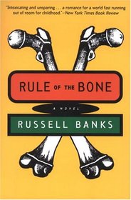 Rule of the Bone : A Novel