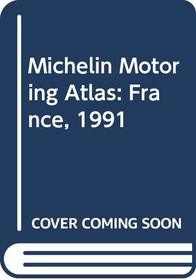 Michelin Motoring Atlas: France, 1991