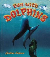 Fun With Dolphins (Dolphin Worlds)
