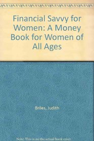 Financial Savvy for Women: A Money Book for Women of All Ages