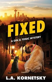 Fixed (Gin & Tonic Mysteries, Bk 2)