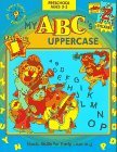 My ABC's: Uppercase/Stickers (Learn Today for Tomorrow Preschool Workbook)