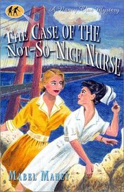 The Case of the Not-So-Nice Nurse (Nancy Clue Mysteries)