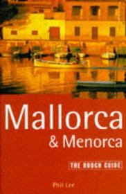 Mallorca and Menorca: The Rough Guide, First Edition (1st ed)