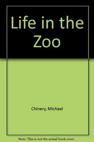 Life in the Zoo
