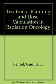 Treatment Planning and Dose Calculation in Radiation Oncology