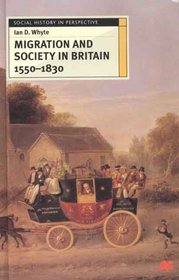 Migration and Society in Britain 1550-1830 (Social History in Perspective)
