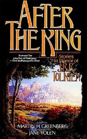 After the King: Stories in Honor of J. R. R. Tolkien