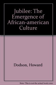 Jubilee: The Emergence of African-american Culture