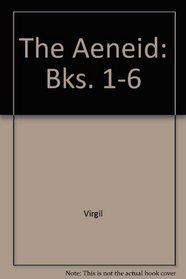 Virgil: Voyage of Aeneas: Aeneid Books I-VI in Translation (Bks. 1-6)