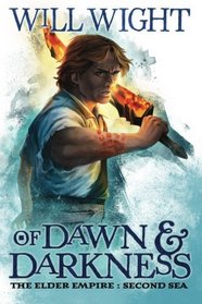 Of Dawn and Darkness (The Elder Empire: Sea) (Volume 2)