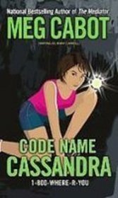 Code Name Cassandra (1-800-Where-R-You)