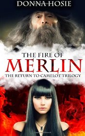 The Fire of Merlin (The Return to Camelot trilogy) (Volume 2)