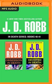 J. D. Robb - In Death Series: Books 40-41: Obsession in Death, Devoted in Death