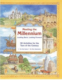 Meeting the Millennium: 30 Activities for the Turn of the Century