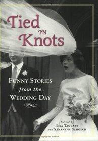 Tied in Knots: Funny Stories from the Wedding Day