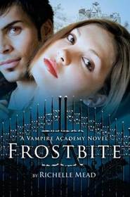 Frostbite (Vampire Academy, Bk 2)