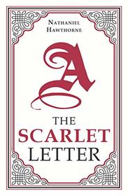 The Scarlet Letter, Nathaniel Hawthorne Classic Novel, (Hester Prynne, Adultery, Romantic Tragedy), Ribbon Page Marker, Perfect for Gifting