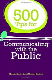 500 Tips for Communicating with the Public