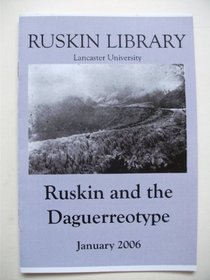 Ruskin and the Daguerreotype