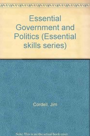 Essential Government and Politics (Essential Skills Series)