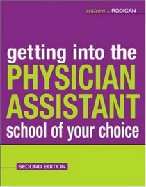 Getting Into the Physician Assistant School of Your Choice