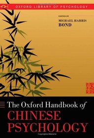 Oxford Handbook of Chinese Psychology (Oxford Library of Psychology)