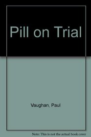 The pill on trial