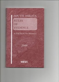 South Dakota Rules of Evidence, 2009 ed.