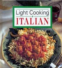 Light Cooking Italian: Healthy, Low Fat and Delicious!