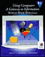 Using Computers : A Gateway to Information (Shelly and Cashman Series)