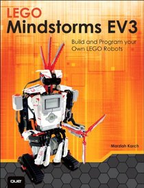 LEGO Mindstorms EV3: Build and Program your Own LEGO Robots
