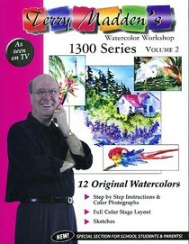 Terry Madden's Watercolor Workshop: 1100 series, Vol. 1