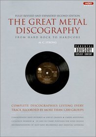 The Great Metal Discography 2 Ed: Complete Discographies Listing Every Track Recorded by More Than 1,200 Groups