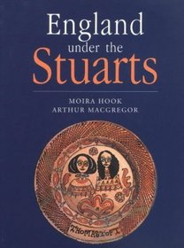 England Under the Stuarts: Collections in the Ashmolean Museum from James 1 to Queen Anne