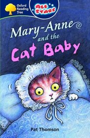Oxford Reading Tree: All Stars: Pack 3a: Mary-Anne and the Cat Baby