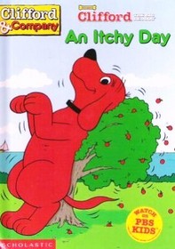 An Itchy Day (Clifford the Big Red Dog)